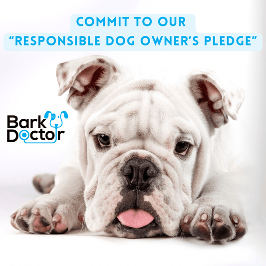 Responsible Dog Owner’s Pledge - Bark Doctor