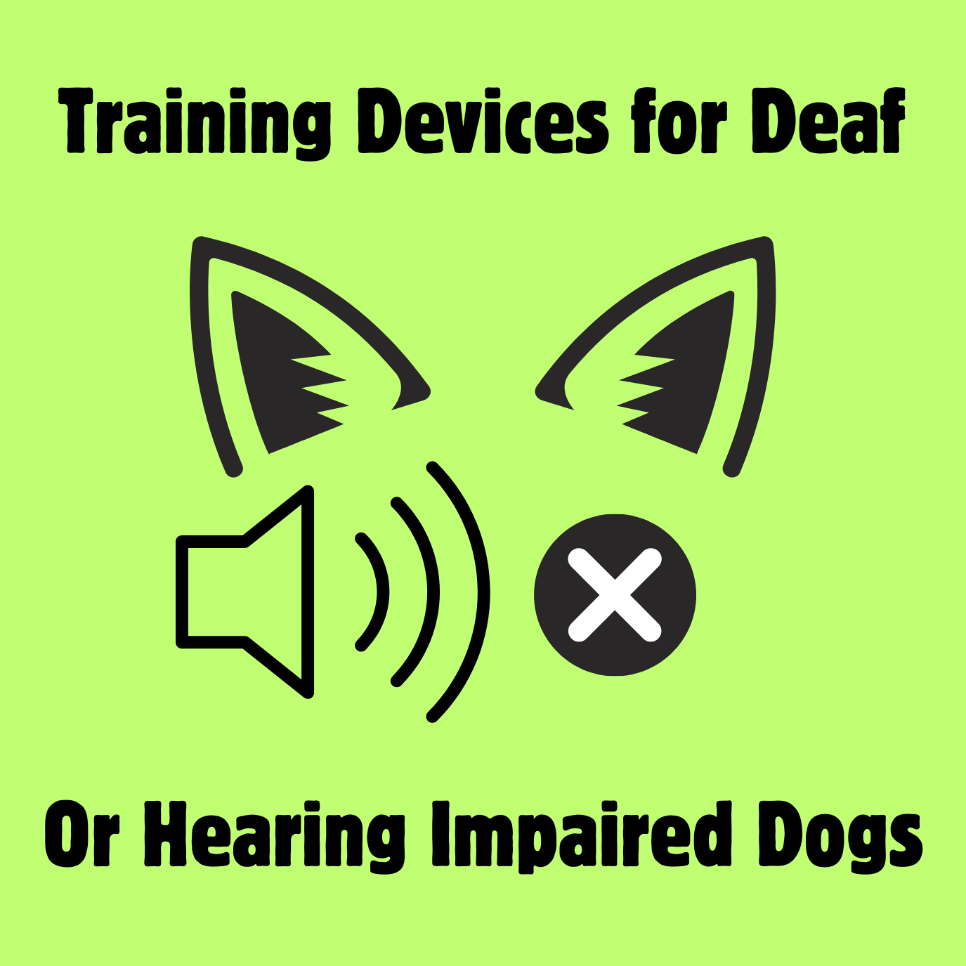 Training Devices for Hearing Impaired Dogs